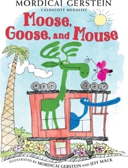 Moose, Goose, and Mouse Moose, Goose, and Mouse