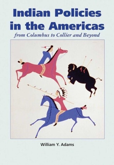 Indian Policies in the Americas Indian Policies in the Americas