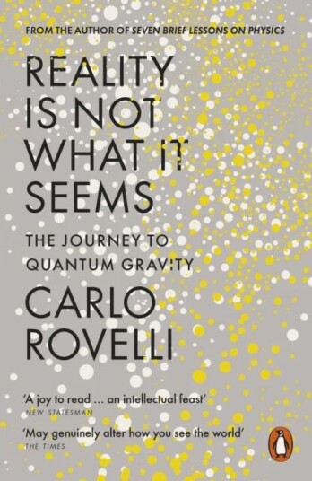 Reality Is Not What It Seems Av Carlo Rovelli