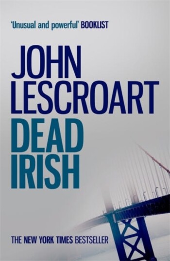 Dead Irish (Dismas Hardy series, book 1)  A captivating crime thriller