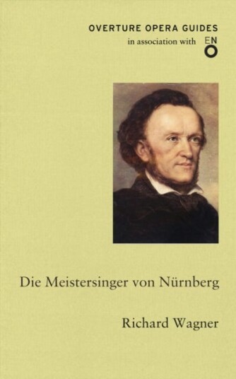 Die Meistersinger Von Nurnberg (The Mastersingers Of Nuremberg) Av Richard Wagner