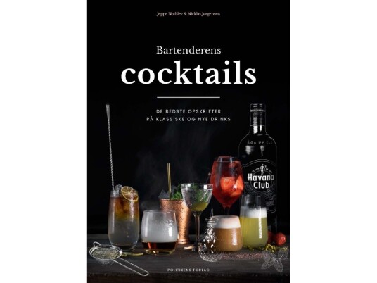 Bartenderens Cocktails | Jeppe Nothlev Nicklas Jørgensen | Språk: Dansk