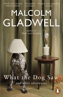 What The Dog Saw Av Malcolm Gladwell