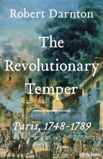 The Revolutionary Temper Av Robert Darnton
