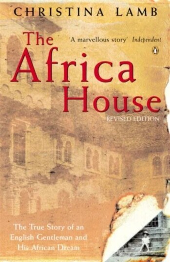 The Africa House Av Christina Lamb