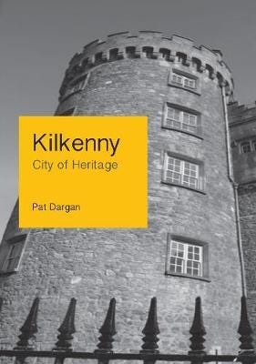 Kilkenny  City of Heritage