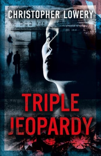 Triple Jeopardy Av Christopher Lowery Triple Jeopardy Av Christopher Lowery