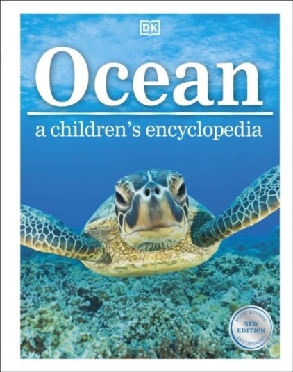 Ocean A Children's Encyclopedia: New Edition Ocean A Children's Encyclopedia: New Edition
