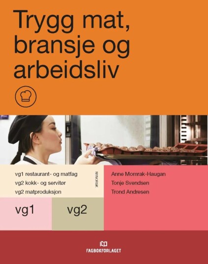Trygg Mat, Bransje Og Arbeidsliv Av Trond Andresen, Anne Momrak-Haugan, Tonje Fossum Svendsen