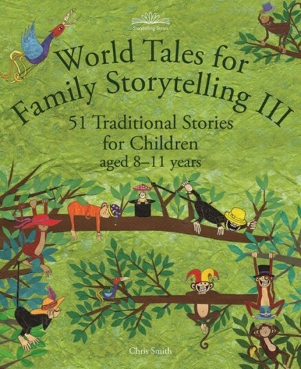 World Tales For Family Storytelling Iii Av Chris Smith World Tales For Family Storytelling Iii Av Chris Smith