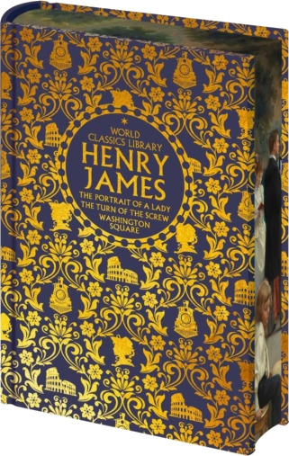 World Classics Library: Henry James The Portrait of a Lady, The Turn of the Screw, Washington Square World Classics Library: Henry James The Portrait of a Lady, The Turn of the Screw, Washington Square