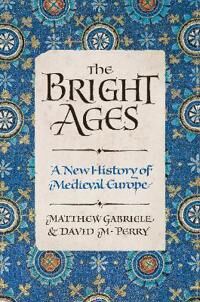 Gabriele Matthew The Bright Ages