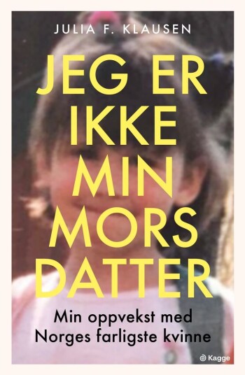Jeg er ikke min mors datter Jeg er ikke min mors datter