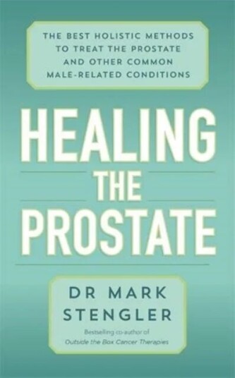 Healing The Prostate Av Dr. Mark Stengler