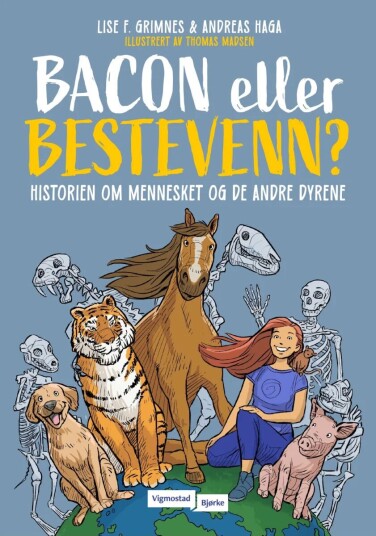 Bacon Eller Bestevenn? Av Lise Forfang Grimnes, Andreas Haga