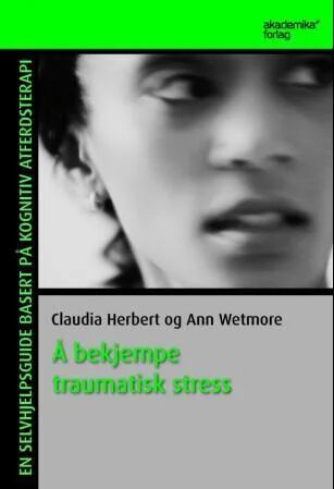 Å Bekjempe Traumatisk Stress Av Claudia Herbert, Ann Wetmore