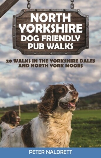 North Yorkshire Dog Friendly Pub Walks Av Peter Naldrett