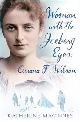Woman With The Iceberg Eyes: Oriana F. Wilson Av Katherine Macinnes