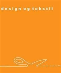 Design Og Tekstil Av Halldis Berg, Siv Ellingsen, Lillfrid Spjeldet, Britt Karin Tuflått