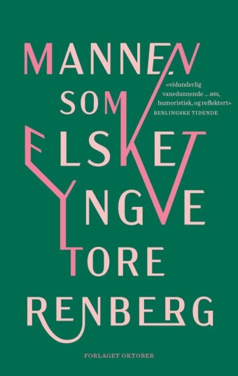 Mannen Som Elsket Yngve Av Tore Renberg