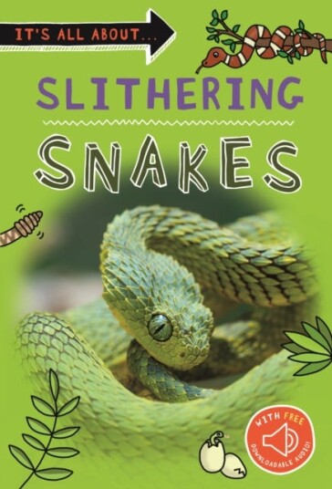 It's All About... Slithering Snakes