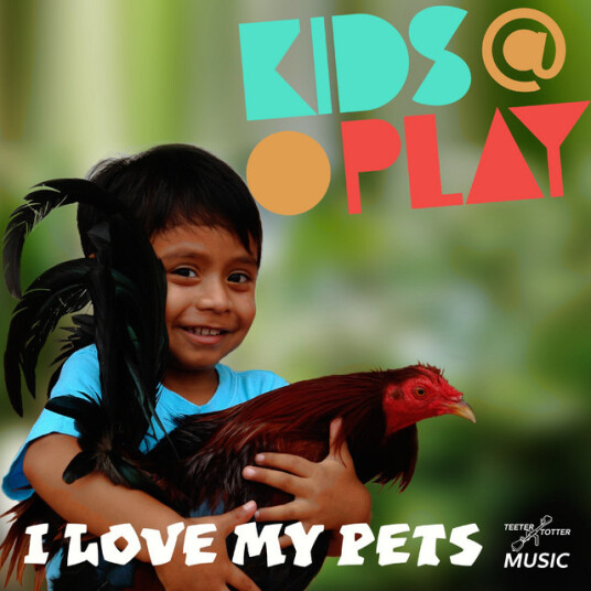 Kids At Play I Love My Pets CD