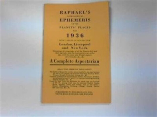 Raphael's Astronomical Ephemeris With Tables of Houses for London, Liverpool and New York