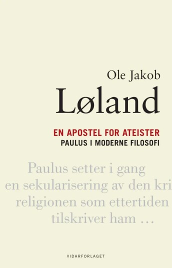 En Apostel For Ateister Av Ole Jakob Løland