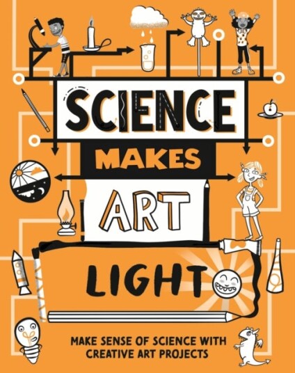Science Makes Art: Light Science Makes Art: Light