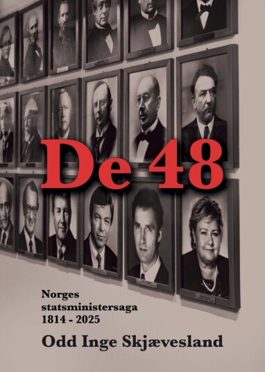 De 48   Norges statsministersaga 1814 2025