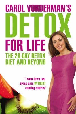 Carol Vorderman'S Detox For Life: The 28 Day Detox Diet And Beyond Av Carol Vorderman