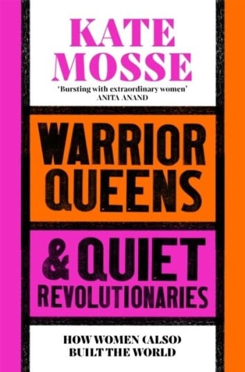 Warrior Queens & Quiet Revolutionaries Warrior Queens & Quiet Revolutionaries