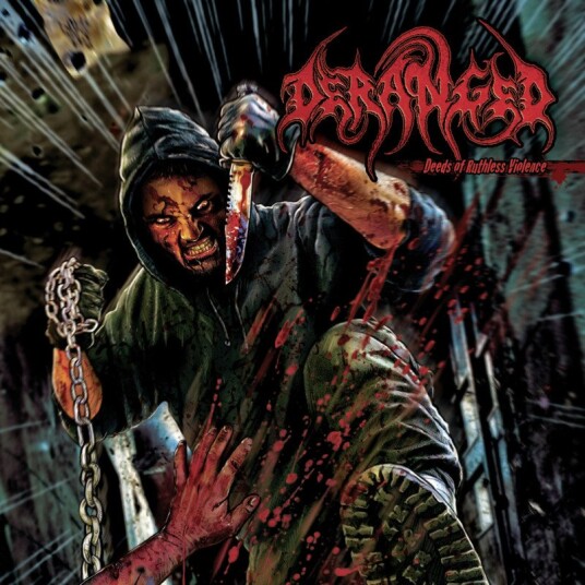 Deranged Deeds Of Ruthless Violence Vinyl