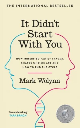 It Didn'T Start With You Av Mark Wolynn It Didn'T Start With You Av Mark Wolynn