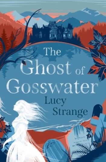 The Ghost Of Gosswater Av Lucy Strange