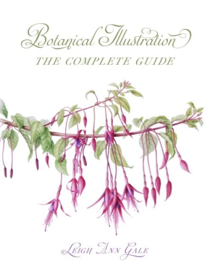 Botanical Illustration The Complete Guide Botanical Illustration The Complete Guide
