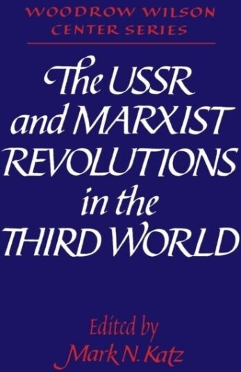 The USSR and Marxist Revolutions in the Third World