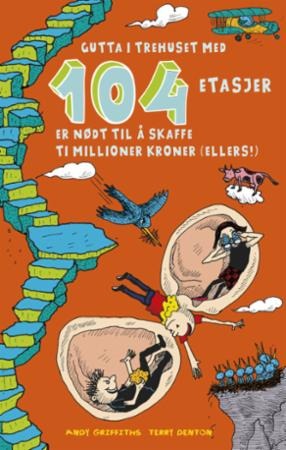 Gutta I Trehuset Med 104 Etasjer Av Andy Griffiths