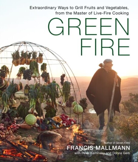 Green Fire Av Donna Gelb, Francis Mallmann, Peter Kaminsky