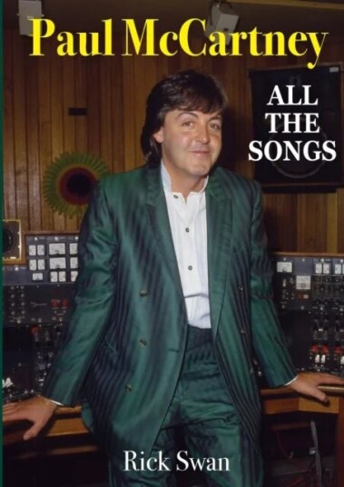 Paul Mccartney: All The Songs Av Rick Swan