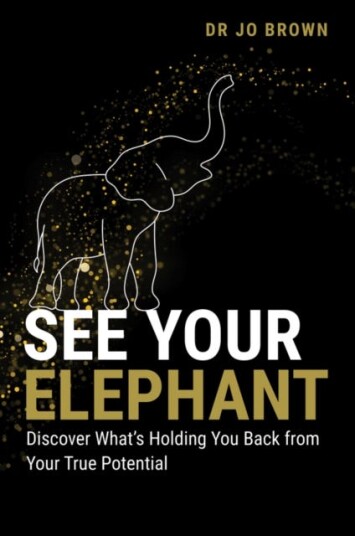 See Your Elephant Discover What's Holding You Back from Your True Potential See Your Elephant Discover What's Holding You Back from Your True Potential