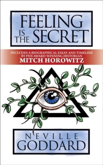 Feeling is the Secret av Neville Goddard, Mitch Horowitz