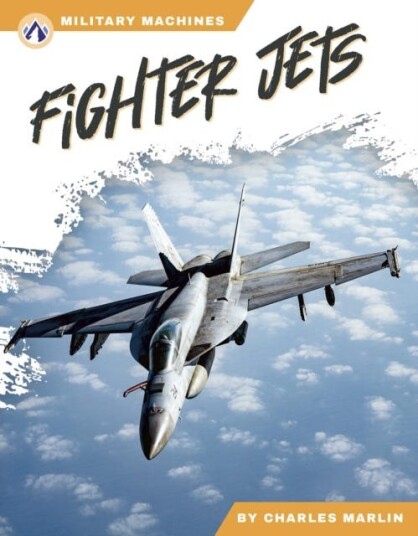 Military Machines: Fighter Jets Military Machines: Fighter Jets