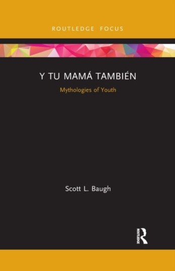 Y Tu Mama Tambien Mythologies of Youth