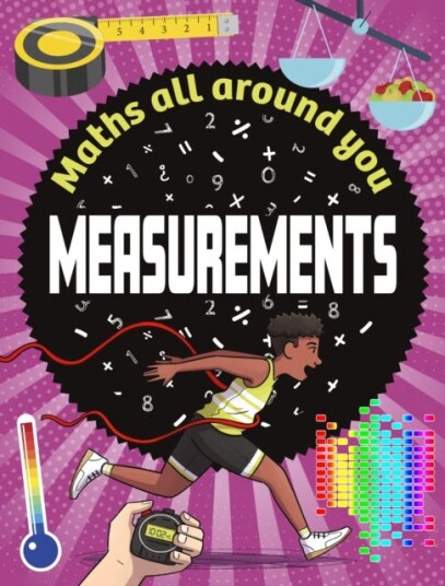 Maths All Around You: Measurements Maths All Around You: Measurements