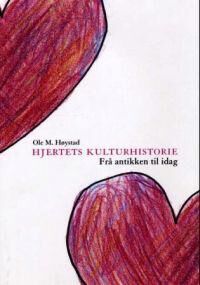 Høystad Ole M. Hjertets kulturhistorie