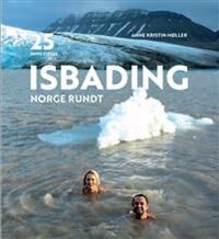 Isbading Norge Rundt Av Anne Kristin Møller