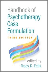 Handbook Of Psychotherapy Case Formulation, Third Edition Handbook Of Psychotherapy Case Formulation, Third Edition