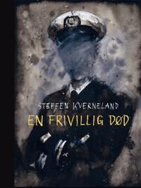 En Frivillig Død Av Steffen Kverneland