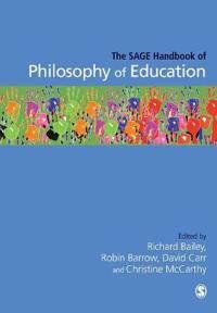Bailey Richard The SAGE Handbook of Philosophy of Education Bailey Richard The SAGE Handbook of Philosophy of Education
